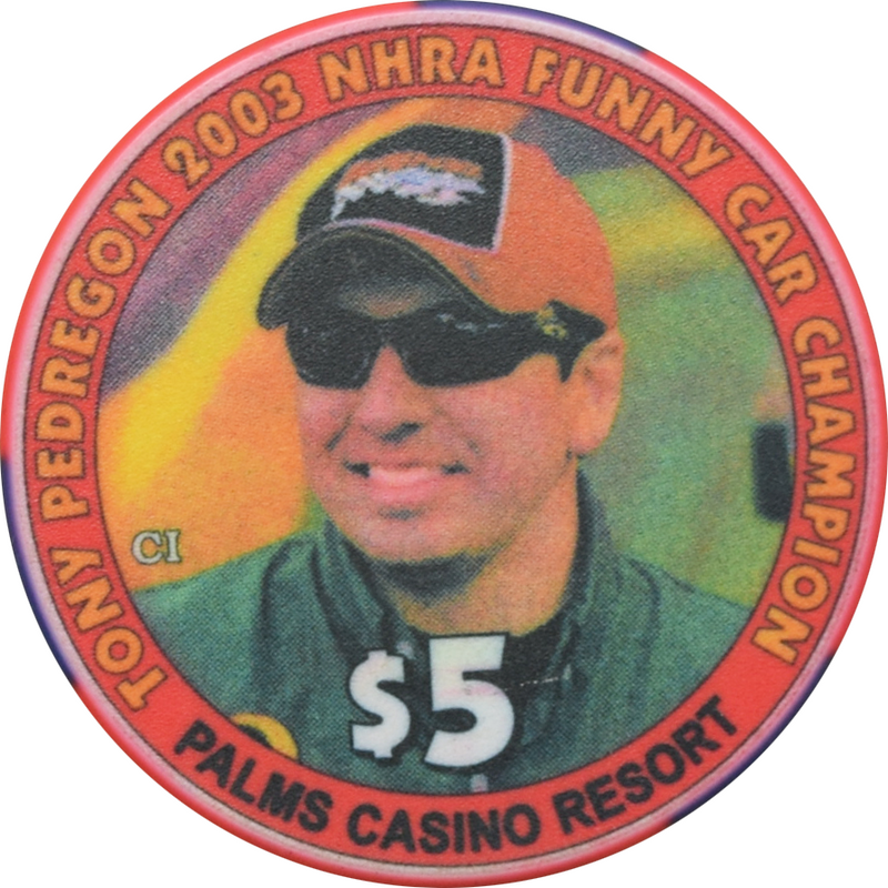 Palms Casino Las Vegas Nevada $5 Tony Pedregon 2003 NHRA Funny Car Champion Chip 2004