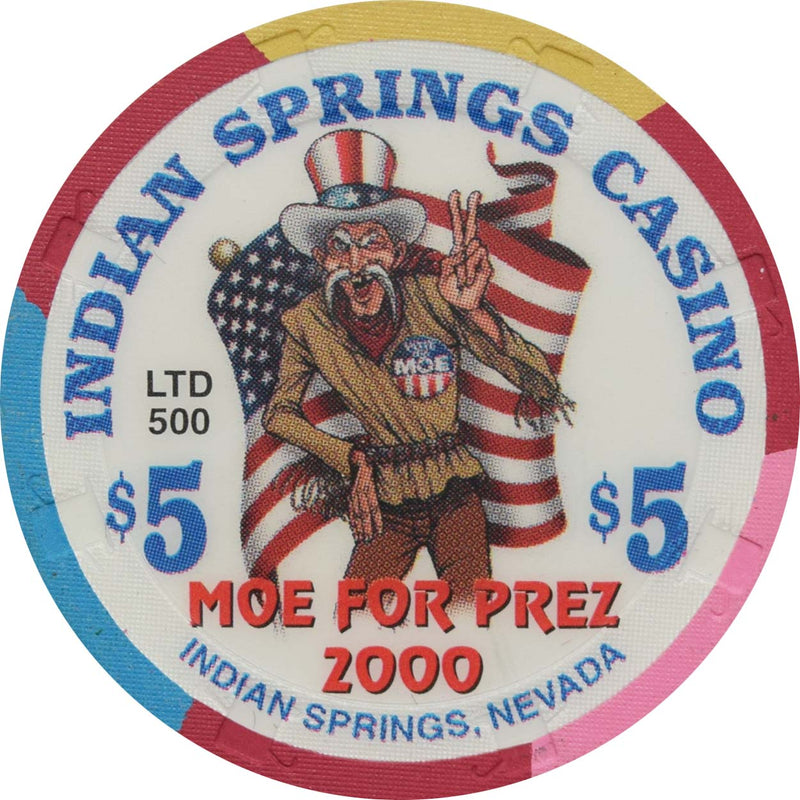 Indian Springs Casino Indian Springs Nevada $5 Moe for Prez Chip 2000