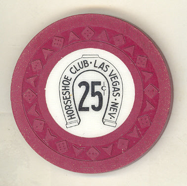 Horseshoe Club Casino Las Vegas Nevada  25 Cent Chip 1953