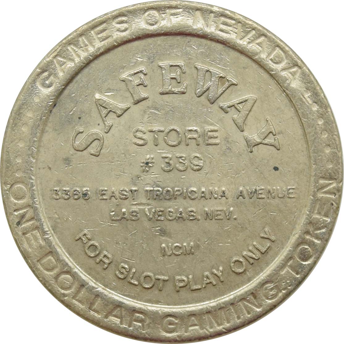 Safeway Store #339 Casino Las Vegas Nevada $1 3385 East Tropicana Ave. Token 1986