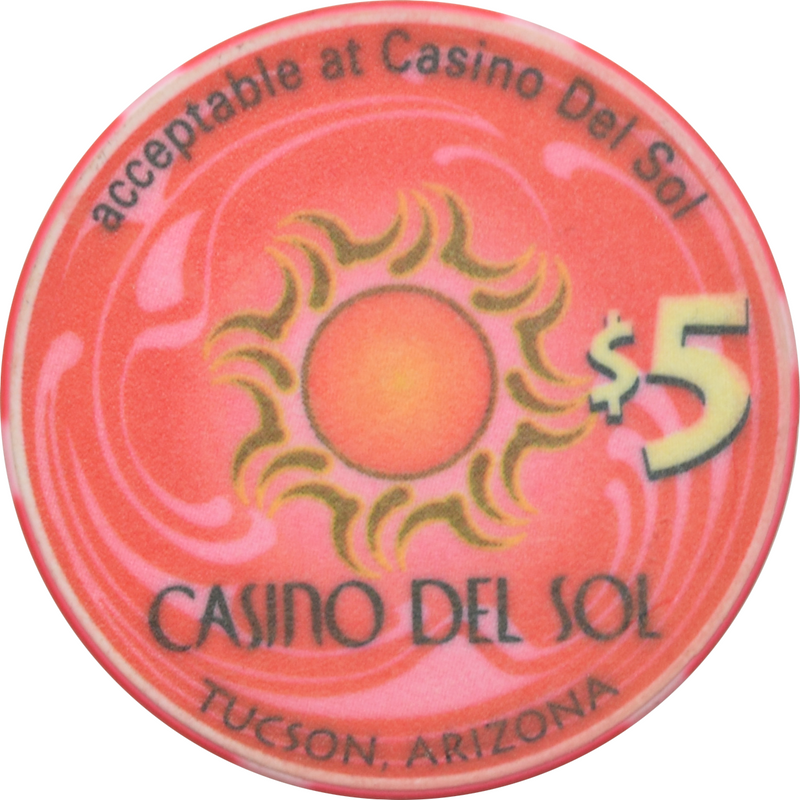 Casino del Sol /Sun (Sol Casinos) Resort Tucson Arizona $5 Ceramic Chip