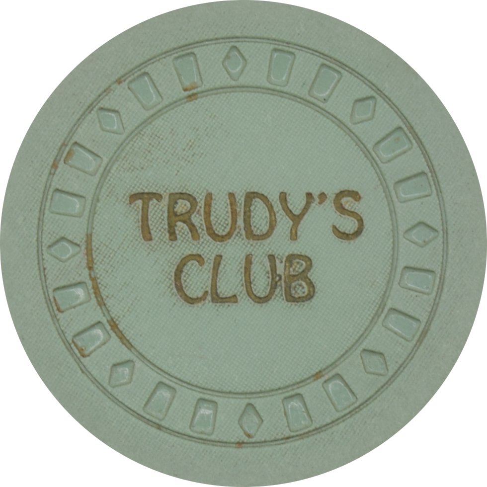 Trudy's Club Casino Bakersfield California Green Chip