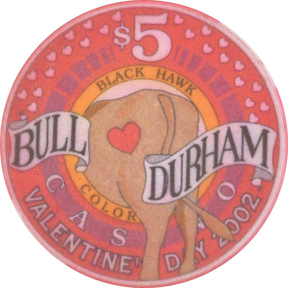 Bull Durham Saloon & Casino Black Hawk Colorado $5 Valentine's Day Chip 2002