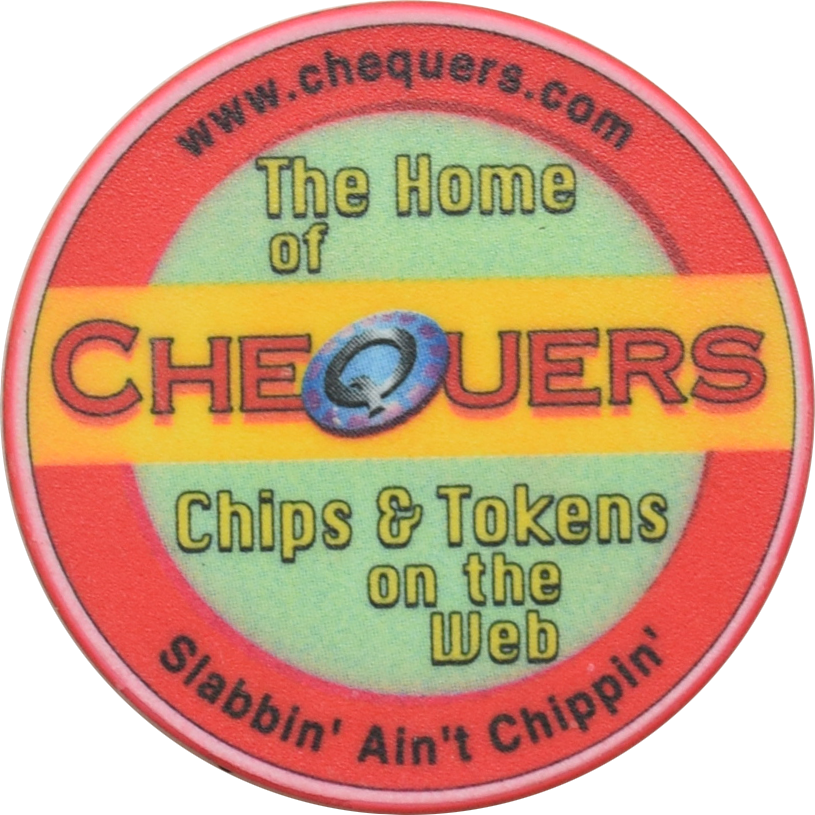 Chequers Home of Chips and Tokens on the Web Slabbin' Ain't Chippin' Advertising Chip