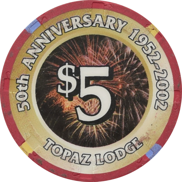 Topaz Lodge Casino Gardnerville Nevada $5 50th Anniversary Chip 2002