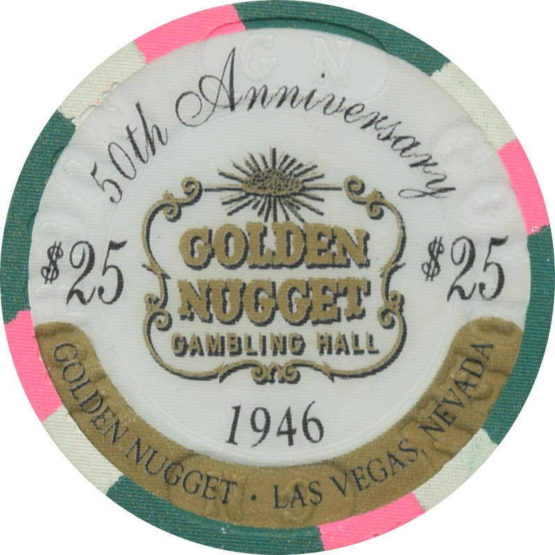 Golden Nugget Casino Las Vegas Nevada $25 50th Anniversary Chip 1996