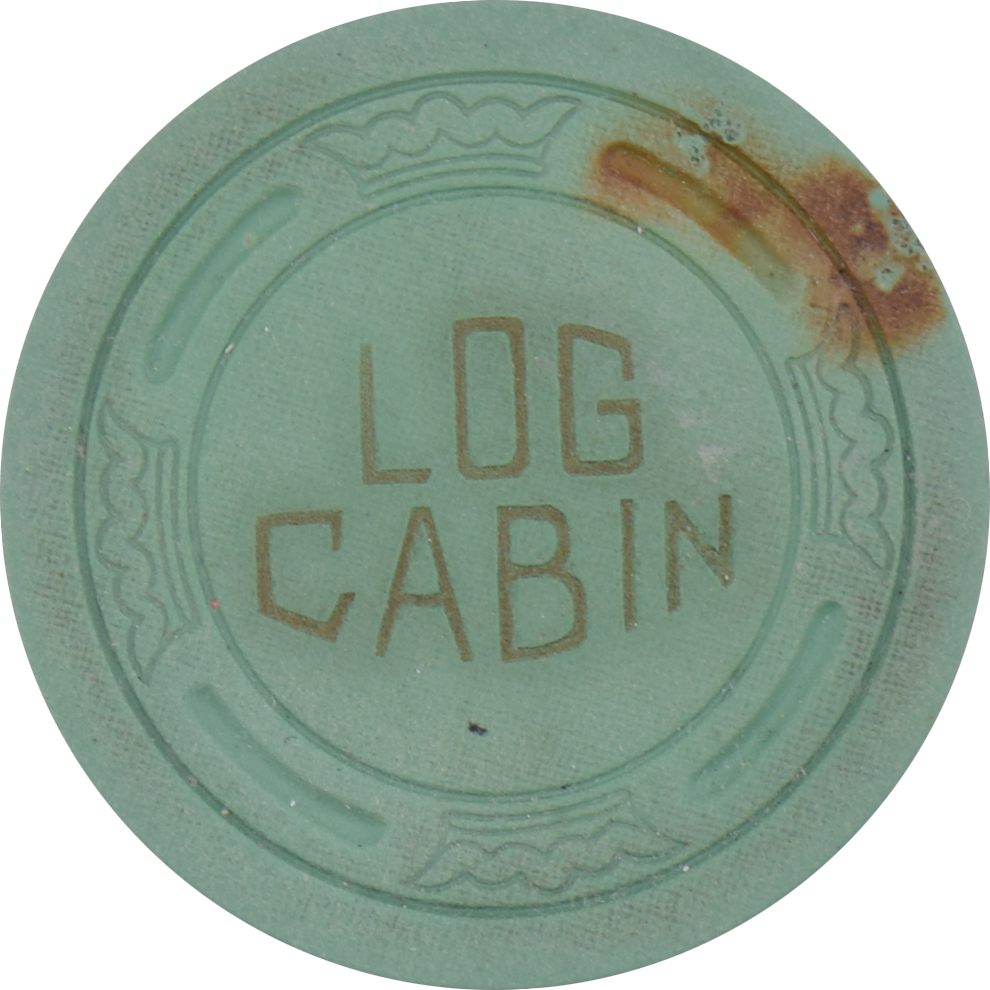 Log Cabin Hotel Casino Happy Camp California Green Chip 1938