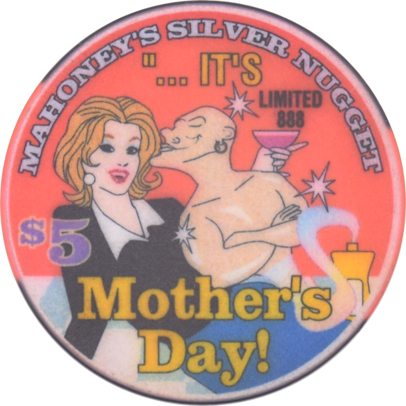 Mahoney's Silver Nugget Casino N. Las Vegas Nevada $5 Mother's Day Chip 1998