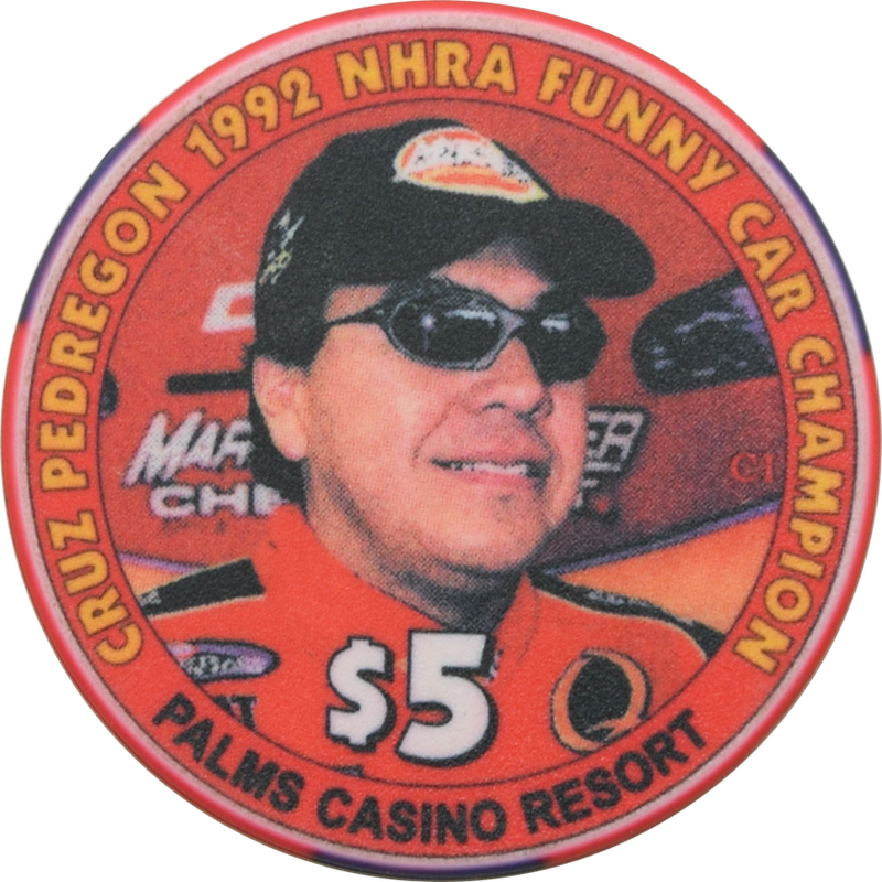 Palms Casino Las Vegas Nevada $5 Cruz Pedregon 1992 NHRA Funny Car Champion Chip 2004