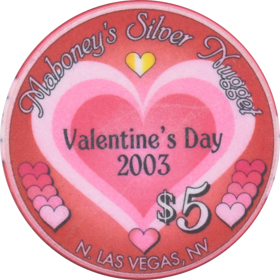 Mahoney's Silver Nugget Casino N. Las Vegas Nevada $5 Valentine's Day Chip 2003