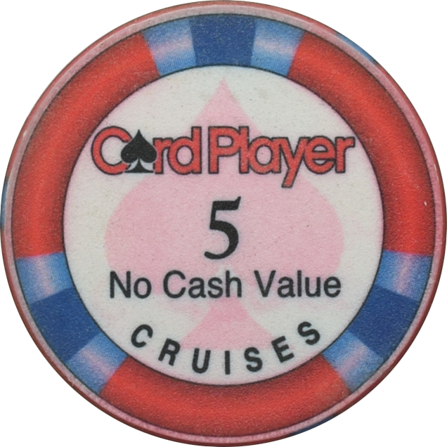 Card Player Cruises $5 Casino Chip