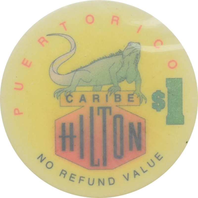 Caribe Hilton Casino San Juan Puerto Rico $1 No Refund Value Chip/Token