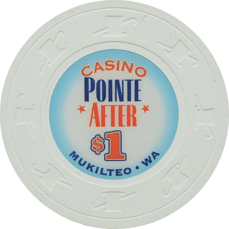 Pointe After Casino Mukilteo Washington  $1 Chip