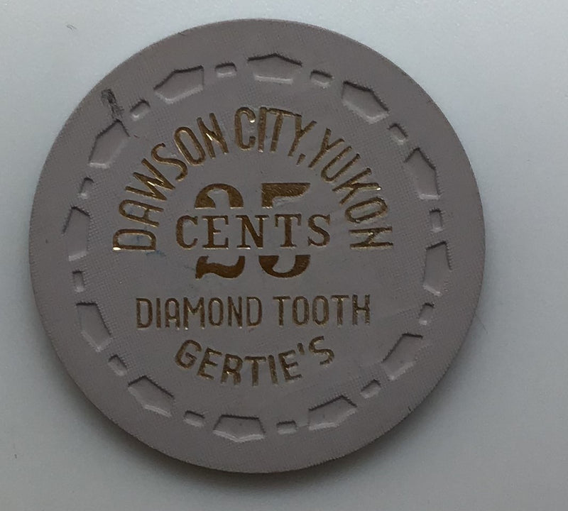 Diamond Tooth Gertie's 25 Cent Casino Chip Dawson City, Yukon Canada