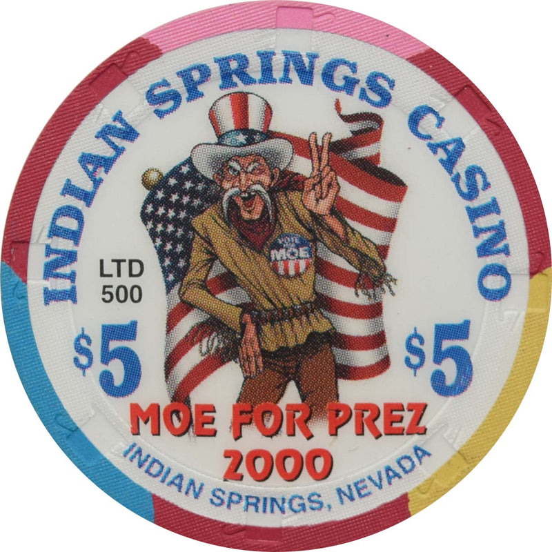 Indian Springs Casino Indian Springs Nevada $5 Moe for Prez Chip 2000