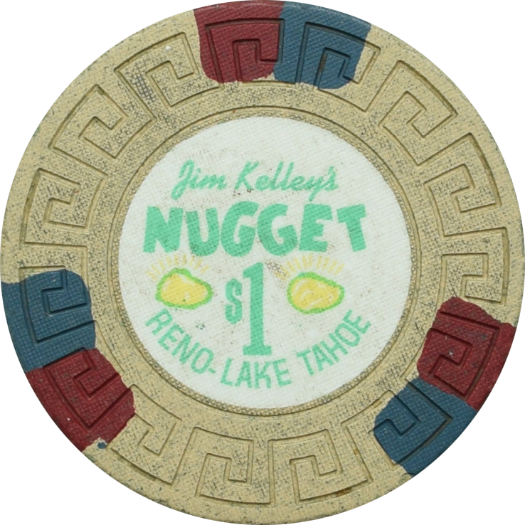 Jim Kelley's Nugget Casino Reno-Lake Tahoe Nevada $1 Chip 1972