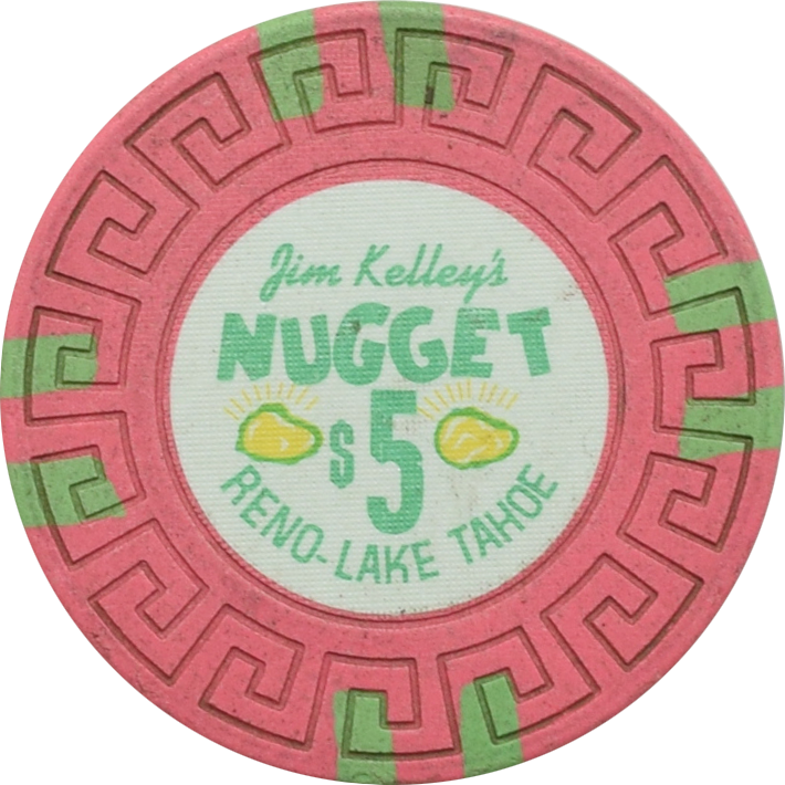 Jim Kelley's Nugget Casino Reno-Lake Tahoe Nevada $5 Chip 1977