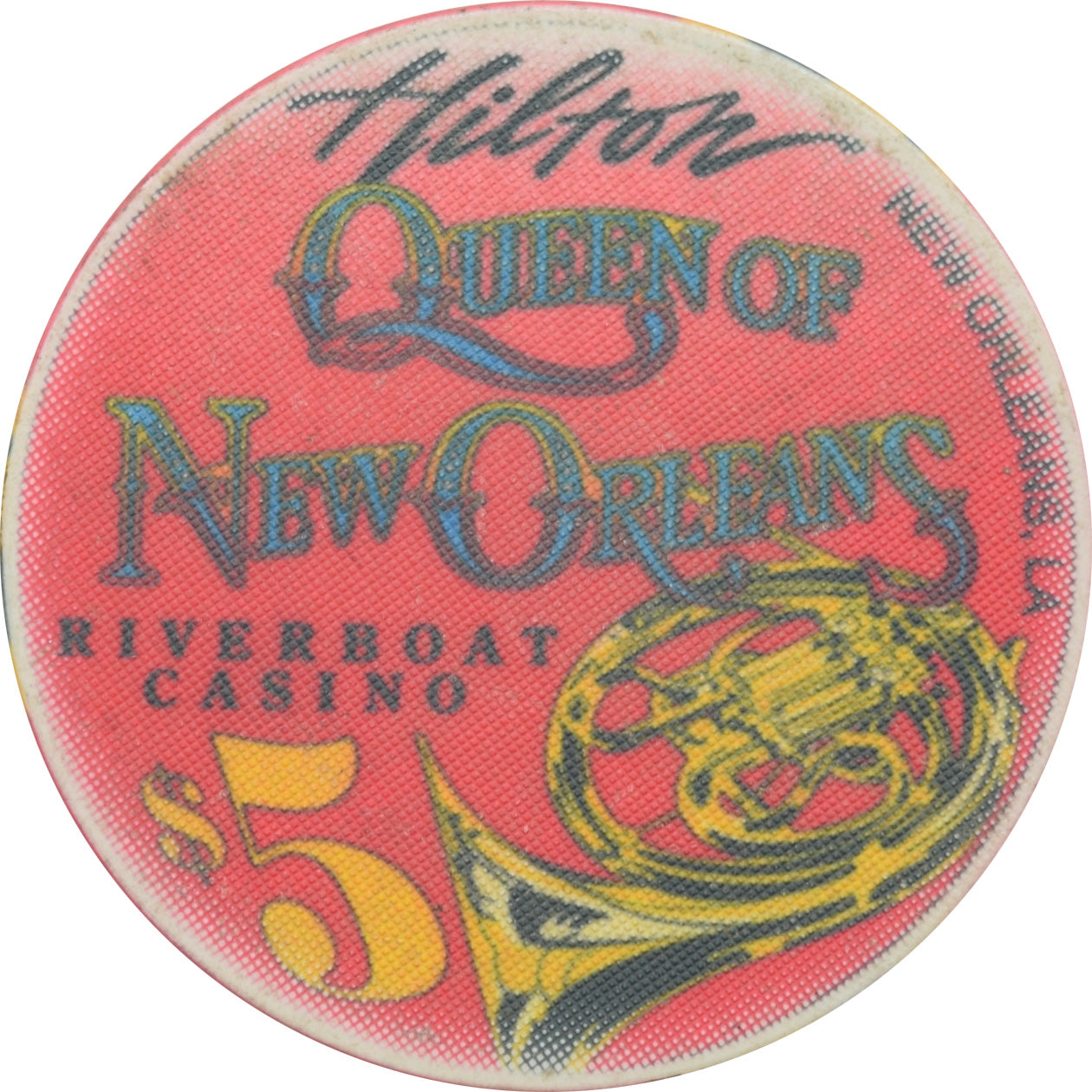 Hilton Queen of New Orleans Riverboat Casino New Orleans Louisiana $5 Chip