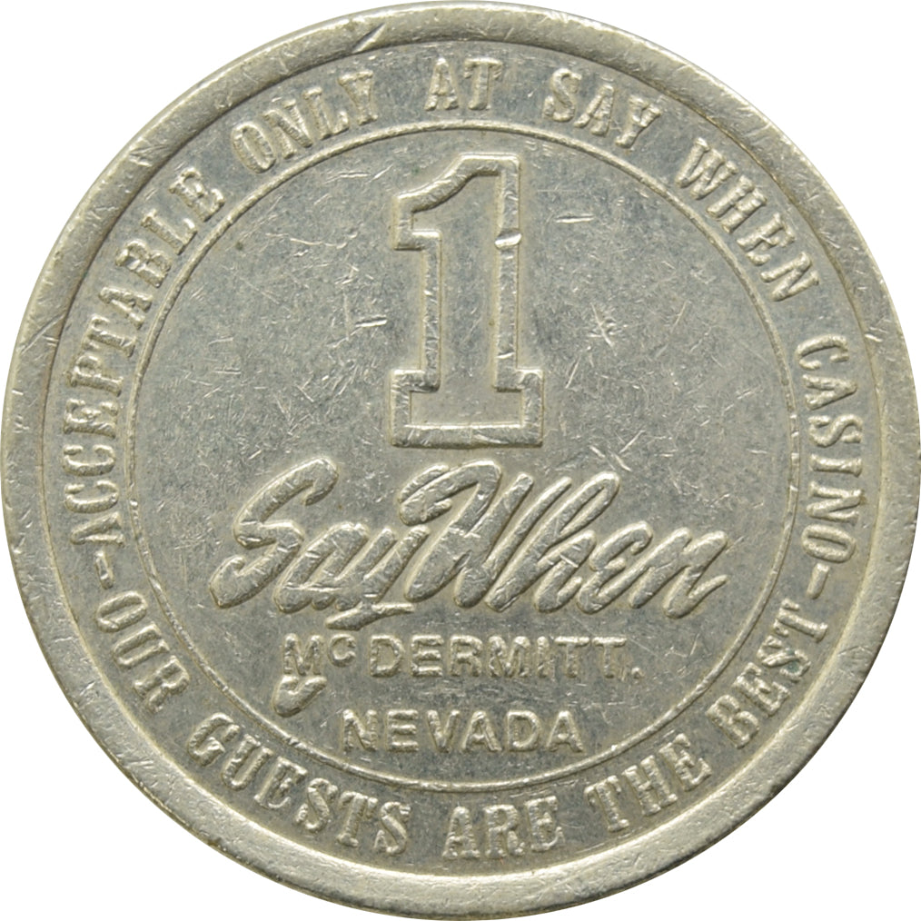 Say When Casino McDermitt NV $1 Token 1981