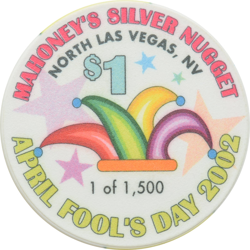 Mahoney's Silver Nugget Casino N. Las Vegas Nevada $1 April Fool's Chip 2002