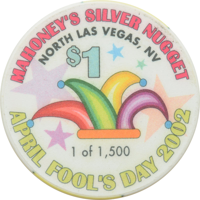 Mahoney's Silver Nugget Casino N. Las Vegas Nevada $1 April Fool's Chip 2002