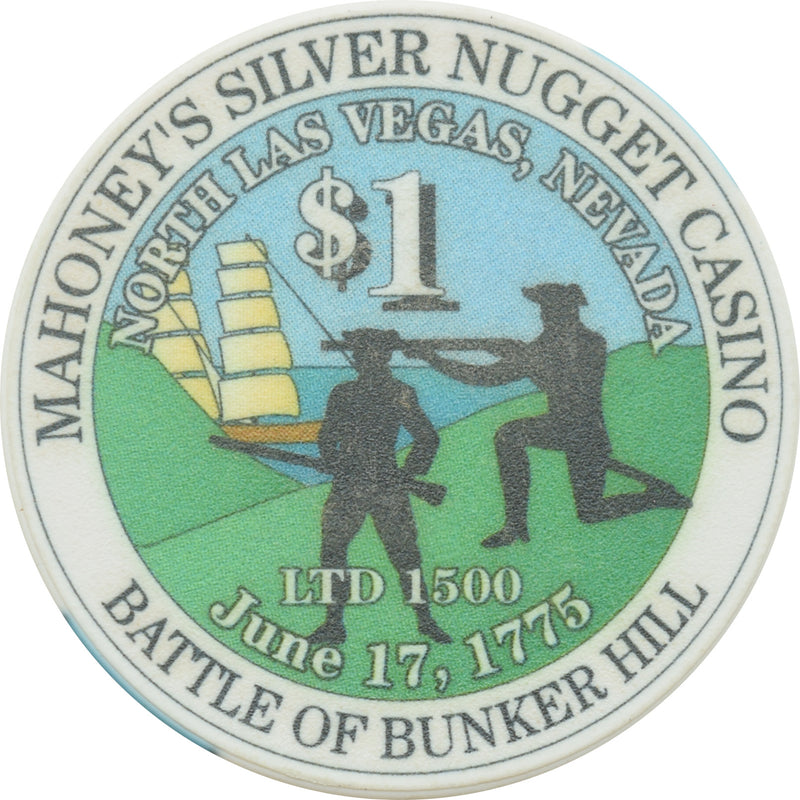 Mahoney's Silver Nugget Casino N. Las Vegas Nevada $1 Battle of Bunker Hill Chip 2002
