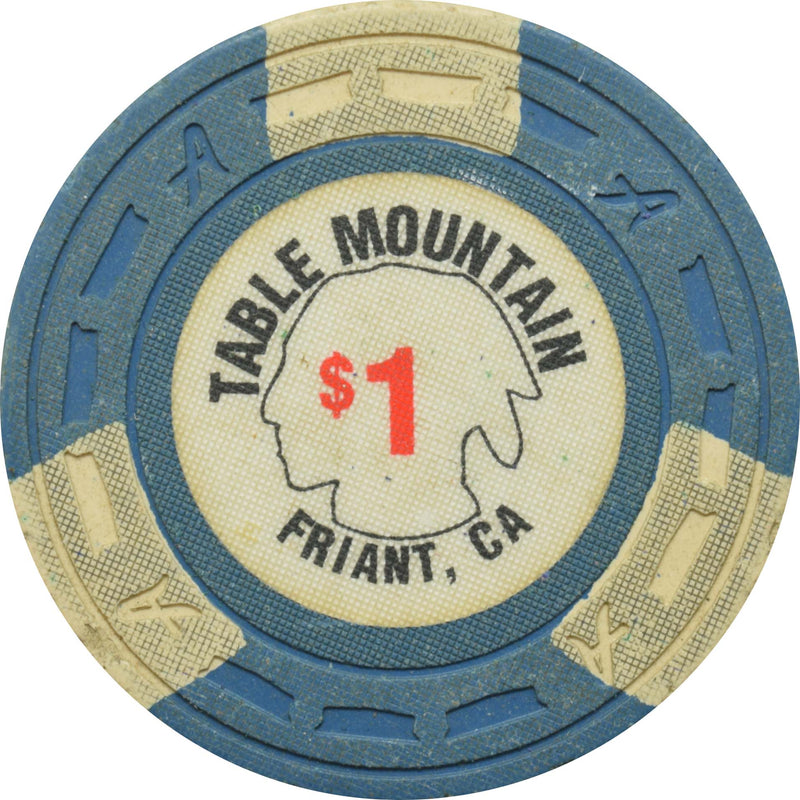 Table Mountain Casino Friant California $1 A-Mold Chip