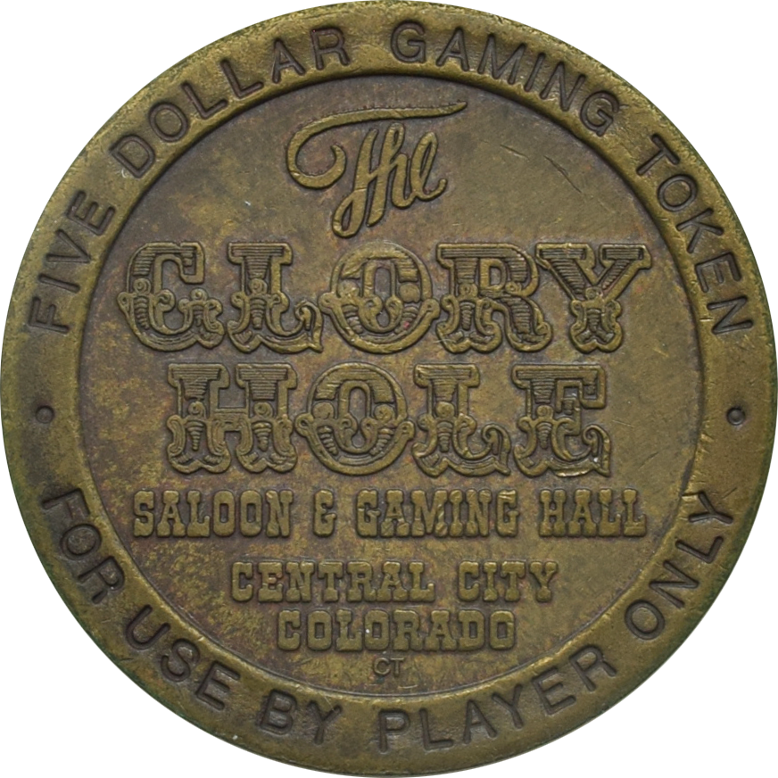 Glory Hole #1 Casino Central City Colorado $5 Token