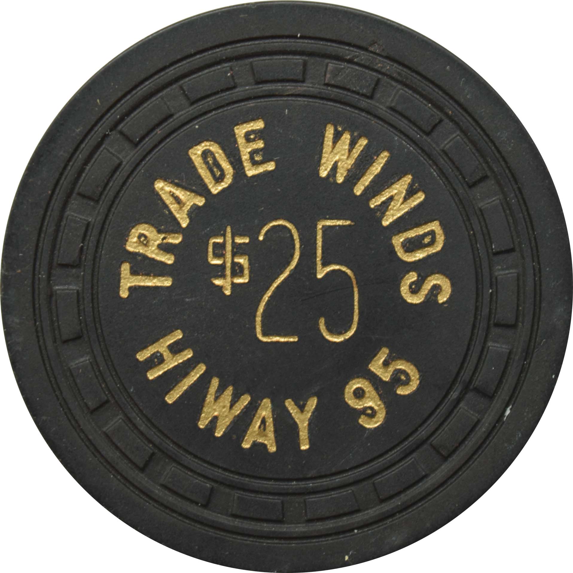 Trade Winds Hiway 95 Casino Las Vegas Nevada $25 Chip 1954