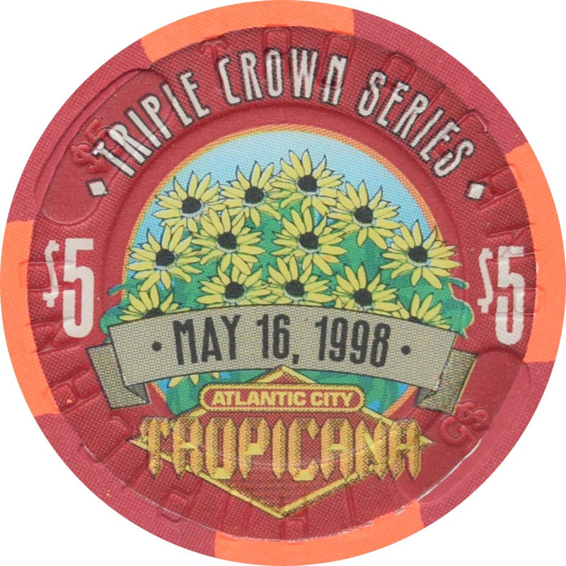 Tropicana Casino Atlantic City New Jersey $5 Triple Crown Series - May 16, 1998 Chip