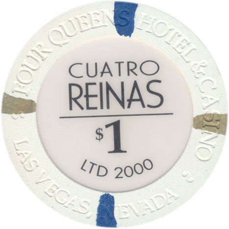 Four Queens Casino Las Vegas Nevada $1 Chip Cuatro Reinas 2001