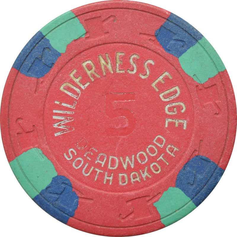 Wilderness Edge Casino Deadwood South Dakota $5 Chip
