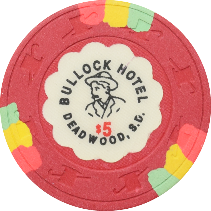 Bullock Hotel Casino Deadwood South Dakota $5 Chip