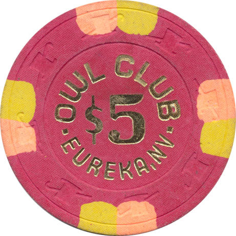 Owl Club Casino Eureka Nevada $5 Chip 1981